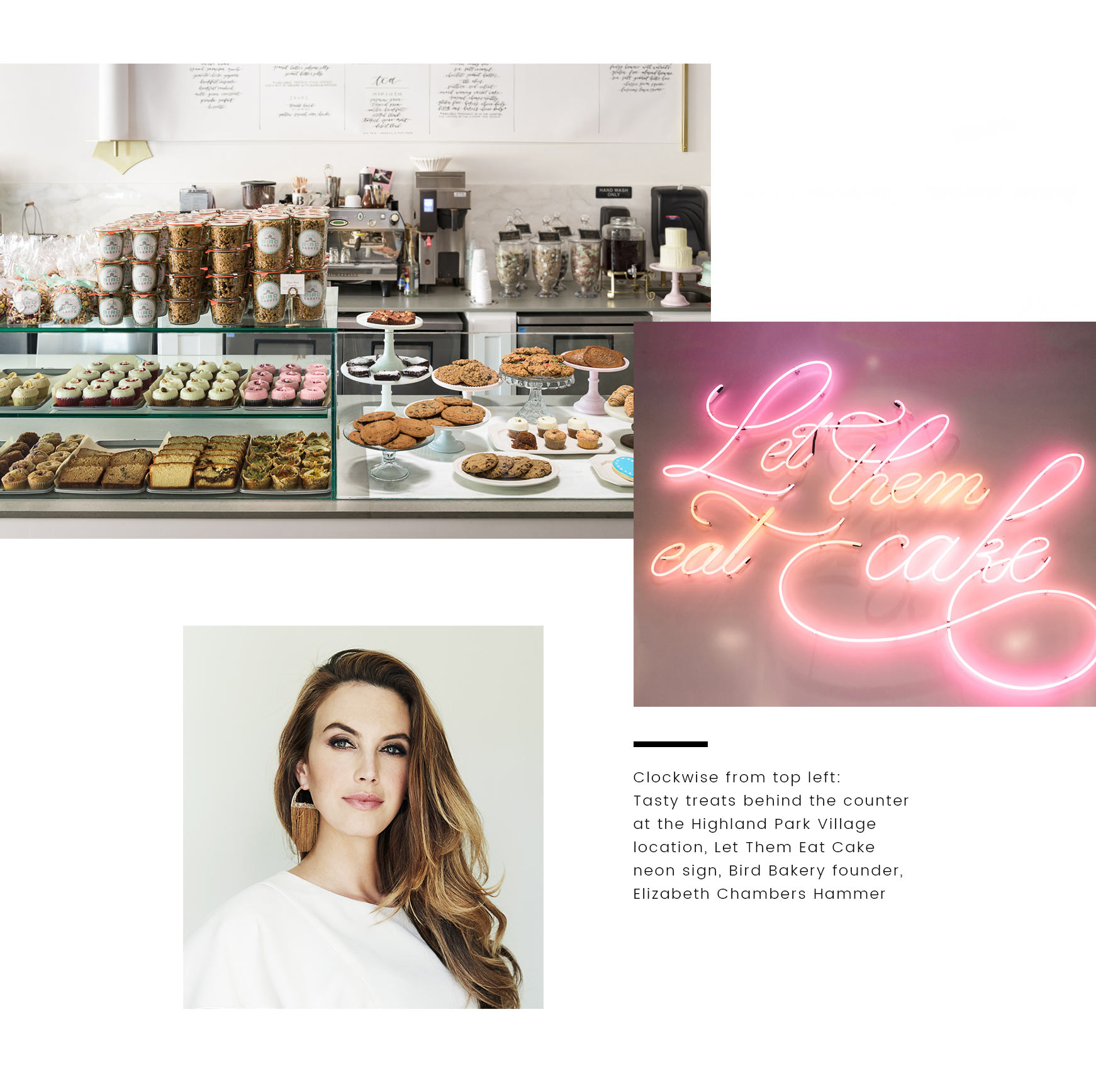 Clockwise from top left: Tasty treats behind the counter at the Highland Park Village location, Let them Eat Cake neon sign, Bird Bakery founder Elizabeth Chambers